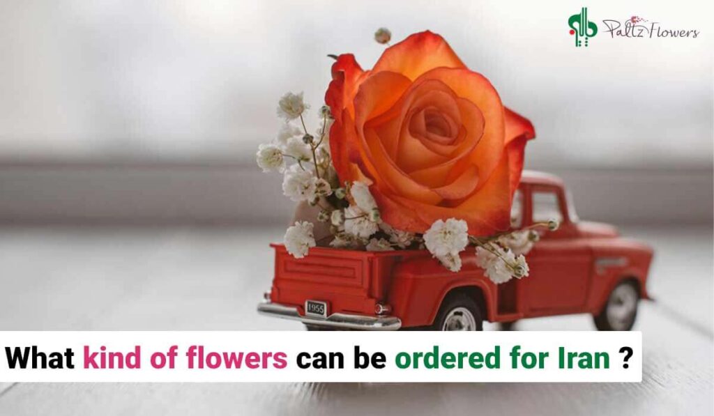 What kind of flowers can be ordered for Iran?
